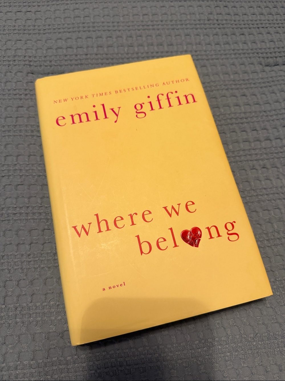 Where We Belong- A novel by Emily Giffin